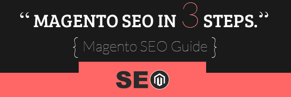 MAGENTO SEO IN 3 STEPS (INFOGRAPHICS)