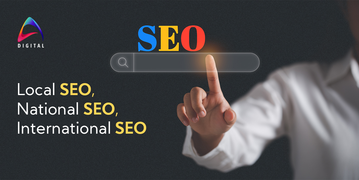 Aarna Systems -Things to consider when doing Local SEO, National SEO & International SEO