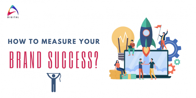 How to measure your brand success - Aarna Systems