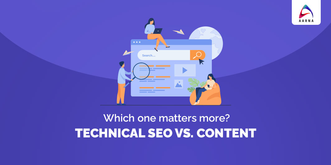 Aarna Systems Technical SEO vs Content Which One Matters More