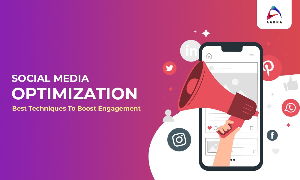 Best SMO Techniques To Boost Engagement - Aarna Systems