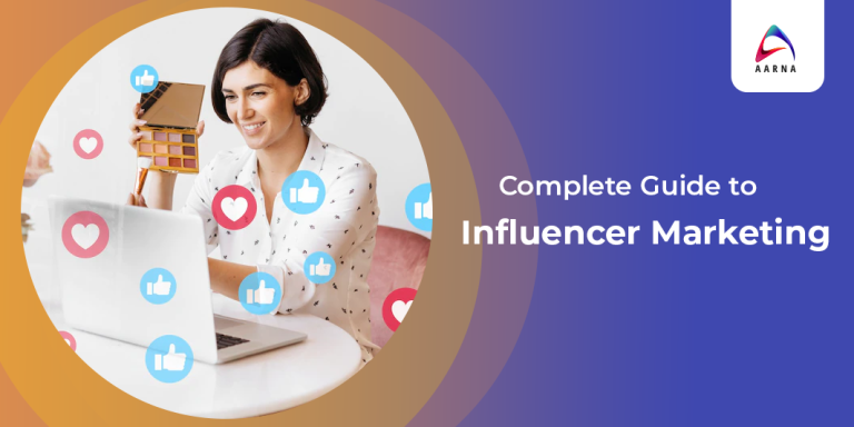 Complete Guide to Influencer Marketing - Aarna Systems