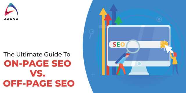 The Ultimate Guide to On-page SEO vs. Off-page SEO