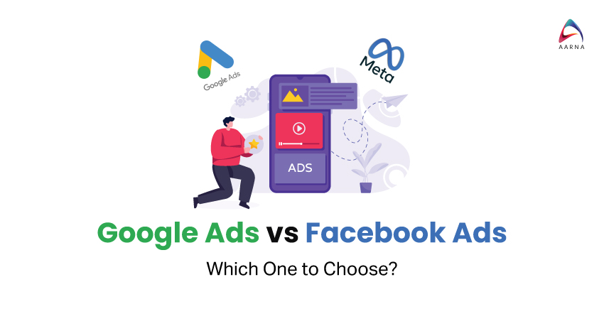 Google Ads vs Facebook Ads – Which One to Choose?